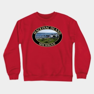 Harbor and Downtown at Historic Mackinac Island, Michigan Crewneck Sweatshirt